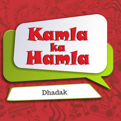 Kamla ka Hamla 2.0 Dhadak Cast