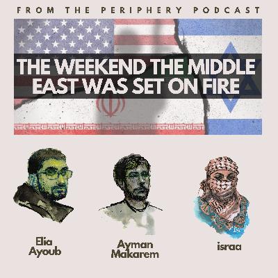 The Weekend That Set The Middle East On Fire