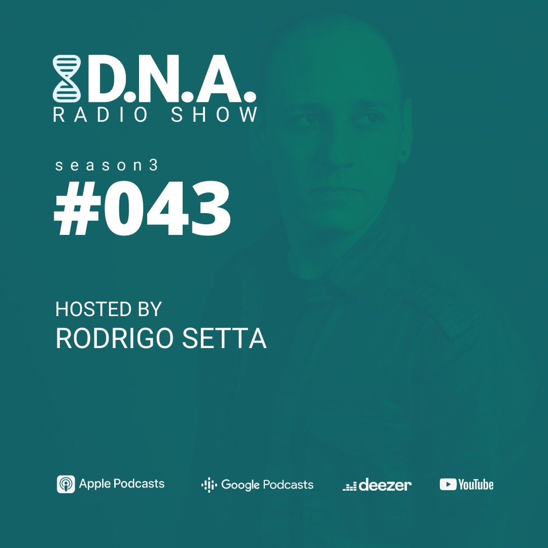 DNA Radio Show #43 - Rodrigo Setta