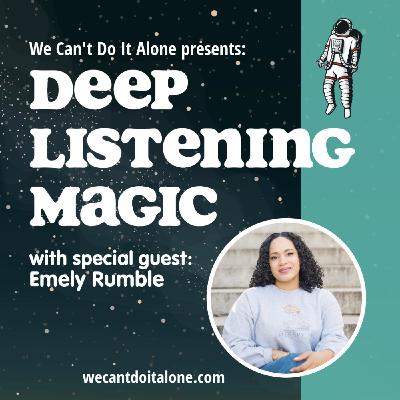 Deep Listening Magic (with Emely Rumble) Deep Listening Magic (with Emely Rumble)