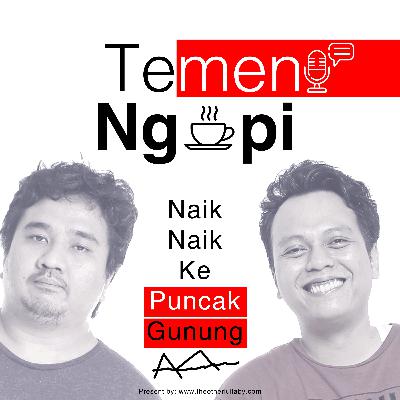 Yuk Kita merapat dengerin Redi Cerita Naik Gunung Pas Jaman SMA