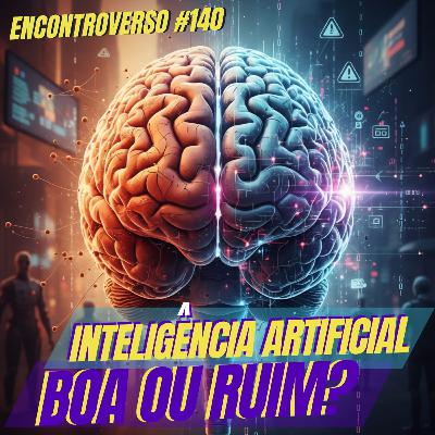 EV 140 - Inteligência Artificial: O que podemos esperar do futuro da tecnologia?