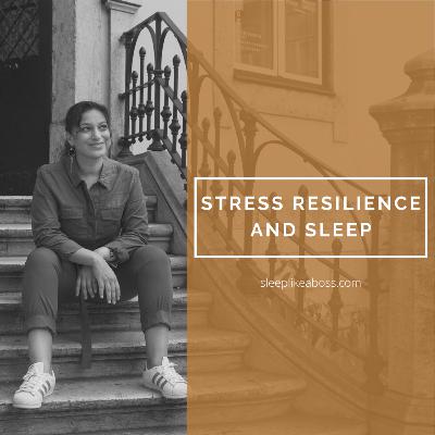 Stress Resilience and Sleep