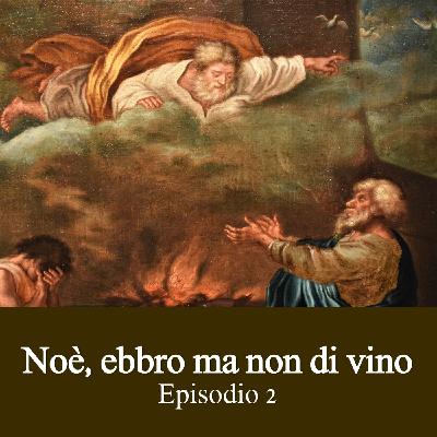 noè ebbro ma non di vino