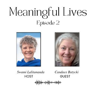 Meaningful Lives with Candace Batycki Meaningful Lives with Candace Batycki