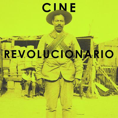 4. Cine Revolucionario