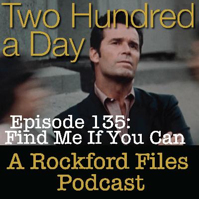 Episode 135: Find Me If You Can