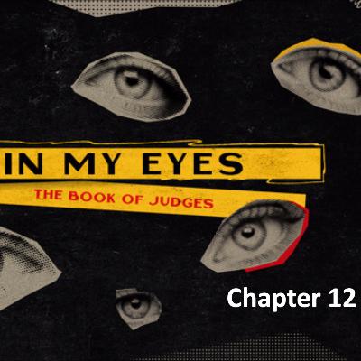 Judges Chapter 12 | Joey Brown