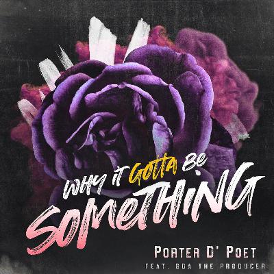 Why It Gotta Be Something