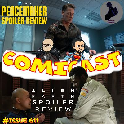 Issue 611: Alien Earth Ep. 5 & Peacemaker Ep. 3 Spoiler Reviews with Andrew Crews of the Crewsin Podcast