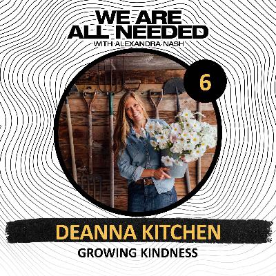 Growing Kindness with Deanna Kitchen from Growing Kindness Project