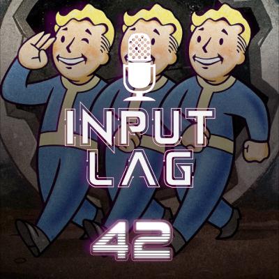 Input Lag #42 - Fallout express ☢