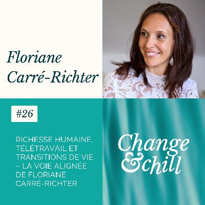 #26 Richesse humaine, télétravail et transitions de vie – La voie alignée de Floriane Carré-Richter