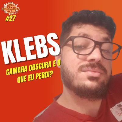 Klebs - A Macarronada Podcast #027