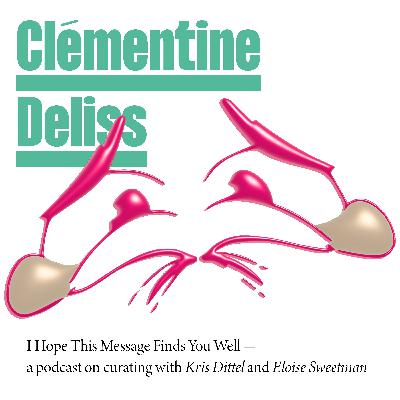 I Hope This Message Finds You Well, Clémentine Deliss (S3/Ep5)