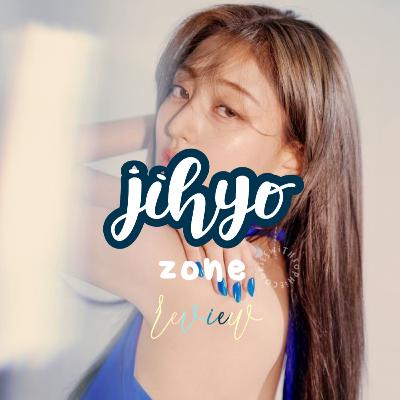 Jihyo (지효) - Zone (Music Review) Jihyo (지효) - Zone (Music Review)
