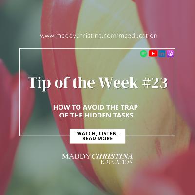 TOTW #23: HOW TO AVOID THE TRAP OF HIDDEN TASKS