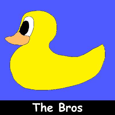 THE BROS (Ep. 85) THE BROS (Ep. 85)