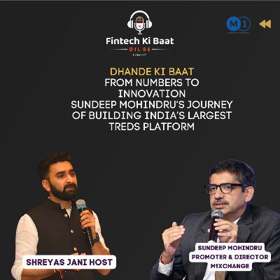 Transforming SME Financing: FT. Mr Sundeep Mohindru's Promoter & Director M1xchange