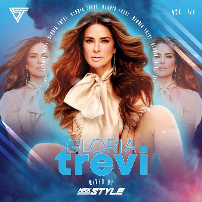 Episode 4: Gloria Trevi Mixed by NRK Style Vol. 3 Episode 4: Gloria Trevi Mixed by NRK Style Vol. 3