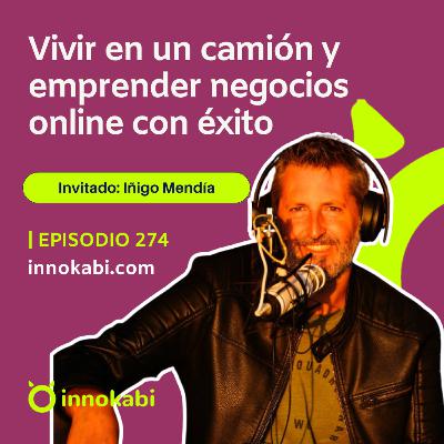 Vivir viajando en un camión y emprender online: historias de libertad y minimalismo (Iñigo Mendía) Vivir viajando en un camión y emprender online: historias de libertad y minimalismo (Iñigo Mendía)