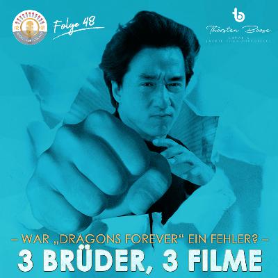 #48: War "Dragons Forever" ein Fehler? 3 Brüder, 3 Filme #48: War "Dragons Forever" ein Fehler? 3 Brüder, 3 Filme