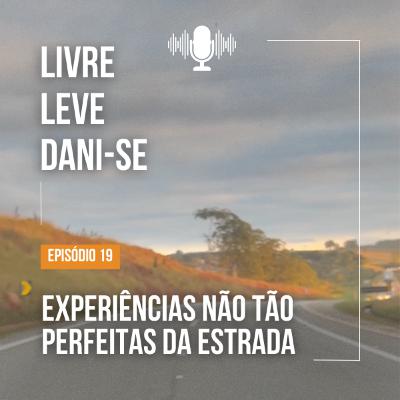 Vida nômade: experiências não tão perfeitas da estrada.