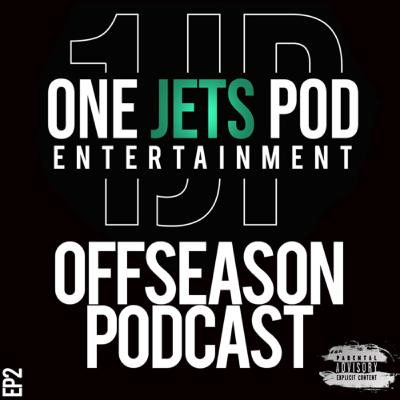 ONE JETS POD: OFFSEASON PODCAST EP: 2
