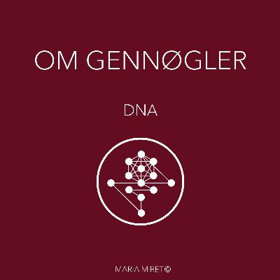 # 4 Om Gennøgler - DNA # 4 Om Gennøgler - DNA
