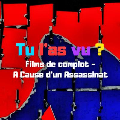 41.1 - Les films de complots : "The Parallax View (À Cause d'un Assassinat)" d'Alan J.Pakula (1974)