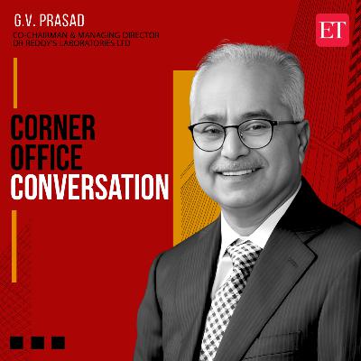 Corner Office Conversation with  G.V. Prasad, Co-Chairman and Managing Director Dr Reddy’s Laboratories Ltd