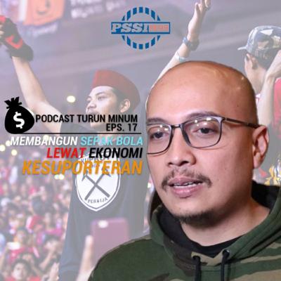 Membangun Sepak Bola Lewat Ekonomi Kesuporteran