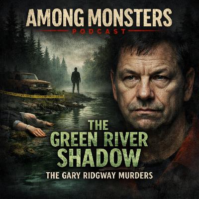 S2E24: The Green River Shadow The Gary Ridgway Murders S2E24: The Green River Shadow The Gary Ridgway Murders