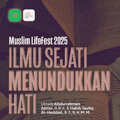 [MUSLIM PATHSTAGE] Ilmu Sejati Menundukkan Hati