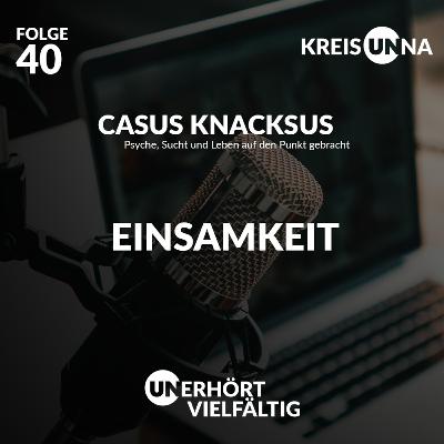 Folge 40 - Einsamkeit Folge 40 - Einsamkeit