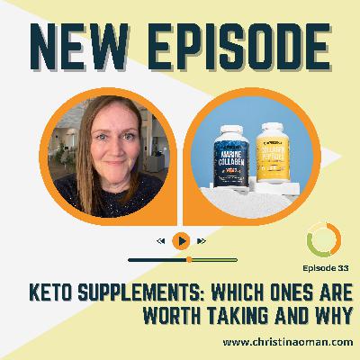 #33 - Keto Supplements: Which Ones Are Worth Taking and Why