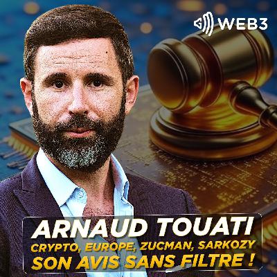 Entreprenariat, crypto, Europe, Zucman Sarko... L'avis sans filtre d'Arnaud Touati !