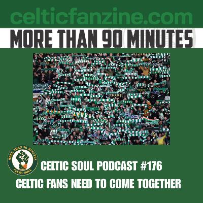 Celtic Fans Need to Come Together