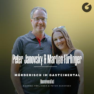 Mörderisch im Gasteinertal | Peter Janovsky & Martina Fürlinger mit „HimmelwandTod“ Mörderisch im Gasteinertal | Peter Janovsky & Martina Fürlinger mit „HimmelwandTod“