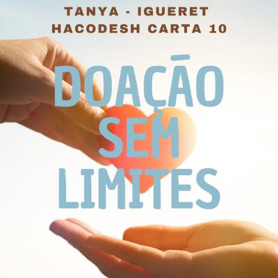 DOAÇÃO SEM LIMITES - Tanya - Igueret Hacodesh carta 10