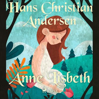 Anne Lisbeth - Hans Christian Andersen