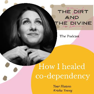 How I healed co-dependency - Personal Share