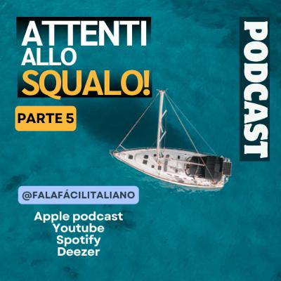 Attenti allo squalo - Parte 5