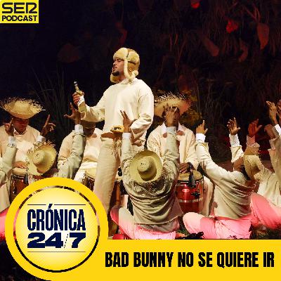 Reportaje EP190 | Bad Bunny no se quiere ir, y Puerto Rico no quiere que se vaya