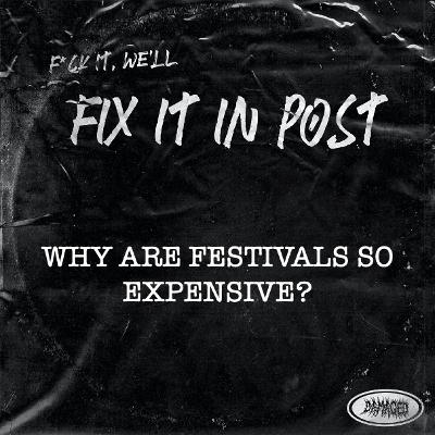 Why are festivals so expensive?