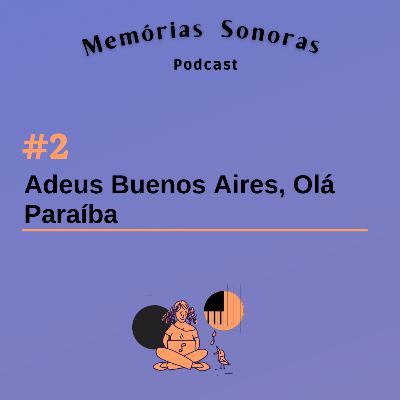 #2 Adeus Buenos Aires, Olá Paraíba