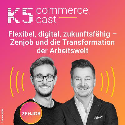 CC #171 Flexibel, digital, zukunftsfähig: Zenjob und die Transformation der Arbeitswelt