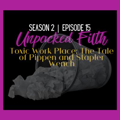 Toxic Work Place: Tales of Pippin and Stapler Wench