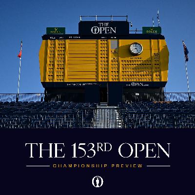 The 153rd Open Preview Show