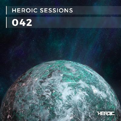 Heroic Sessions - #042 - Heroic I: LUMEN (Continuous Mix)